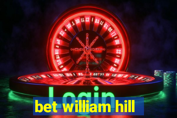 bet william hill